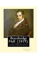 Bracebridge Hall (1819). By