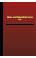 Social Welfare Administrator Log (Logbook, Journal - 124 pages, 6 x 9 inches): Social Welfare Administrator Logbook (Red Cover, Medium)