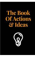 The Book Of Actions & Ideas: (6 x 9) Writing Journal, 90 Lined Pages, Smooth Matte Cover