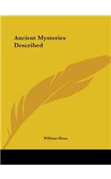 Ancient Mysteries Described