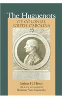 The Huguenots of Colonial South Carolina