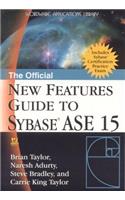 The Official New Features Guide to Sybase ASE 15