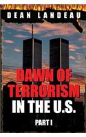 Dawn of Terrorism in the U.S.: Part I