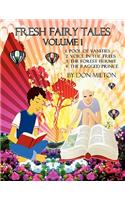 Fresh Fairy Tales Volume 1 Abridged