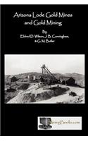 Arizona Lode Gold Mines and Gold Mining