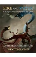 Fire and Water: A Prequel to Dawn Before the Dark