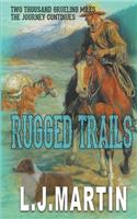 Rugged Trails: (2 Two Thousand Grueling Miles)