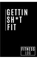 Gettin SH*T Fit