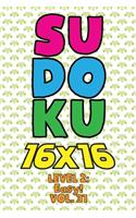 Sudoku 16 x 16 Level 2: Easy! Vol. 31: Play 16x16 Grid Sudoku Easy Level Volume 1-40 Solve Number Puzzles Become A Sudoku Expert On The Road Paper Logic Games Smart Math Ge