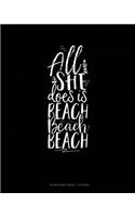 All She Does is Beach Beach Beach