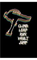 Climb Leap Run Vault Jump