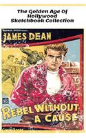 Rebel Without A Cause - The Golden Age of Hollywood Sketchbook: 100 blank pages/6 x 9 in/ vintage style cover