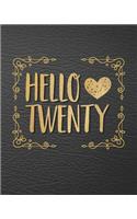 Hello Twenty: Blank Lined Notebook to Write In for Notes, To Do Lists, Drawing, Meeting Note, Goal Setting, Funny Birthday Gifts, 20th Birthday, 20 Years Old Jour