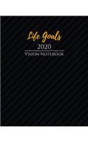Life Goals 2020 Vision Notebook: 1/2 Blank,1/2 Lined Pages for scripting, mantras, quotes & positive affirmations Law of Attraction Goal Planner Organize / Dream Board Vision Board 