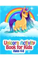 Unicorn Activity Book for Kids Ages 4-8: Magical Unicorn Coloring Books for Girls - 50 Magical Unicorn Coloring Pages for Unicorn Lovers Girls & Boys, Simple, Fun and Activity Unicorn Color