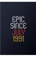 Epic Since July 1991: Blank Lined Journal, Happy Birthday Notebook, Diary Perfect Gift For Your Loved Ones