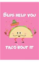 SLPs help you taco'bout it