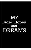 My Faded Hopes and Dreams