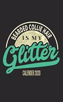 Bearded Collie Hair Is My Glitter Calender 2020