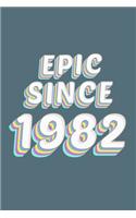 Epic Since 1982 Birthday Gift