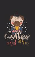 Pug Coffee Notebook: Diary Journal, Sketchbook 6x9 inches with 120 Blank Pages For Drawing, Notes, Sketches