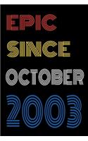 Epic Since October 2003 Notebook Birthday Gift For Women/Men/Boss/Coworkers/Colleagues/Students/Friends.