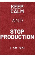keep calm and stop production