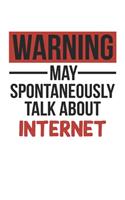 Warning May Spontaneously Talk About INTERNET Notebook INTERNET Lovers OBSESSION Notebook A beautiful