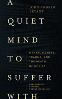 Quiet Mind to Suffer with