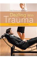 Dealing With Trauma: A Secret Diary for Adults(English)