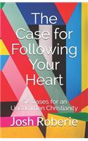 The Case for Following Your Heart