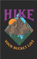 Hike Your Bucket List: Wanderbuch I Wandertagebuch I 200 Karo Seiten mit Deckblatt I 5x8 I Passt in jeden Rucksack