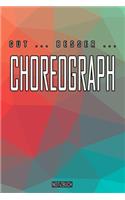 Gut - Besser - Choreograph Notizbuch: Perfekt für Choreograph. 120 freie Seiten für deine Notizen. Eignet sich als Geschenk, Notizbuch oder als Abschieds oder Abgängergeschenk.