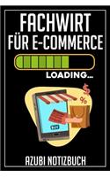 Fachwirt für E-Commerce Loading... Azubi Notizbuch: 120 Seiten Liniert im Format A5 (6x9 Zoll) mit Soft Cover Glänzend.
