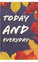 Today and Everyday