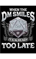 When the DM Smiles It's Already Too Late