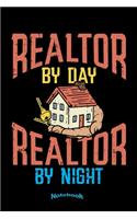 Realtor By Day Realtor By Night