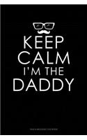 Keep Calm I'm The Daddy