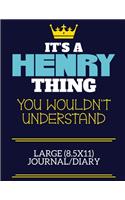 It's A Henry Thing You Wouldn't Understand Large (8.5x11) Journal/Diary