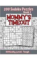 200 Sudoku Puzzles - Book 1, MOMMY'S TIMEOUT, Difficulty Level Tough