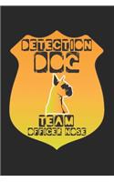 Detection Dog Team Officer Nose