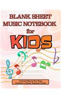 Blank Sheet Music Notebook for Kids: Notation Paper For Composing For Kids with Wide Staves