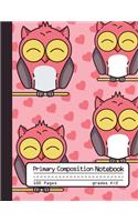 Primary Composition Notebook: Cute Pink Owl Notebook with Handwriting Practice Paper for Kids in Kindergarten, First and Second Grade, 100 Blank Writing Pages with Dotted Midline