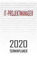 IT-Projektmanager - 2020 Terminplaner: Kalender und Organisator für IT-Projektmanager. Terminkalender, Taschenkalender, Wochenplaner, Jahresplaner, Kalender 2019 - 2020 zum Planen und Org