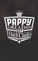 Pappy Like A Dad But Cooler: Family life Grandpa Dad Men love marriage friendship parenting wedding divorce Memory dating Journal Blank Lined Note Book Gift