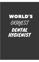 World's Okayest Dental Hygienist Notebook
