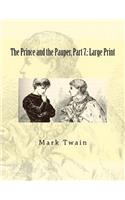 The Prince and the Pauper, Part 7.: Large Print