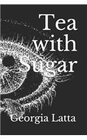 Tea with Sugar