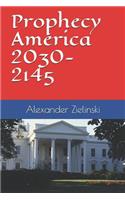 Prophecy America 2030-2145