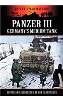 Panzer III - Germany's Medium Tank